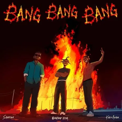Bang Bang Bang by Beeztrap MP3 Download Audio - ft Sarkodie & Kwesi Arthur