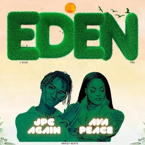 Eden by Ava Peace MP3 Download Audio - JPC Again ft. Ava Peace - EDEN MP3 Download - Eden by JPC Again ft. Ava Peace MP3 Download Audio