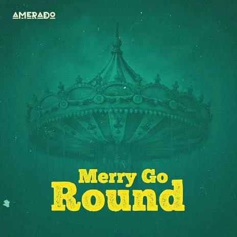 Merry Go Round by Amerado MP3 Download Audio | Amerado - Merry Go Round MP3 Download