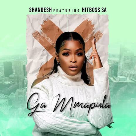 Ga Mmapula Shandesh MP3 Download Audio | Shandesh - Ga Mmapula MP3 Download Lekompo, Makompo - Hitboss