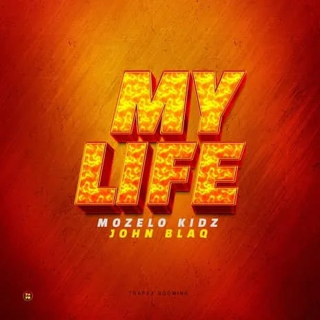 My Life by John BlaQ MP3 Download Audio | Mozelo Kidz ft John Blaq - My Life MP3 Download