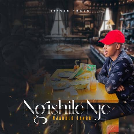 Ngishile Nje MP3 Download Audio | Njabulo Langa - Ngishile Nje! MASKANDI musician Njabulo Langa MP3 Download