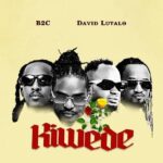 Kiwedde by B2C and David Lutalo MP3 Download Audio | B2C ft. David Lutalo - Kiwedde MP3 Download