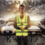 Kwesta Nomayini MP3 Download Audio | Nomayini by Kwesta MP3 Download - Album: DaKAR II - Released: 2016