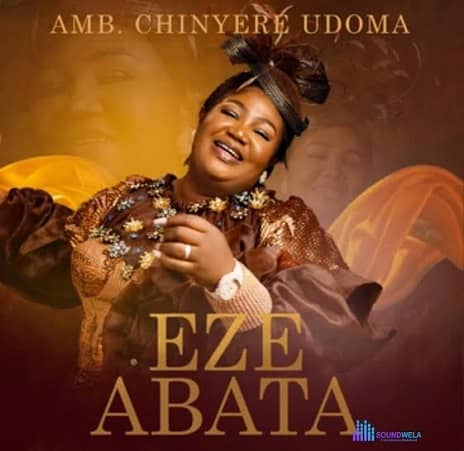 Eze Abata by Chinyere Udoma MP3 Download Audio | Chinyere Udoma – Eze Abata MP3 Download