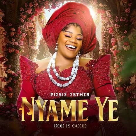 Nyame Ye by Piesie Esther MP3 Download Audio Piesie Esther - Nyame Ye MP3 Download