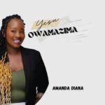 Yesu Owamazima by Amanda Diana Yesu Owamazima by Amanda Diana MP3 Download Audio Amanda Diana - Yesu Owamazima MP3 Download Luganda Gospel Songs Audio Download MP3 - 2 Hours Ugandan Non Stop Worship Songs MP3 Download