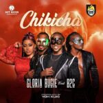 Chikicha by Gloria Bugie ft. B2C MP3 Download Audio Gloria Bugie ft. B2C - Chikicha MP3 Download