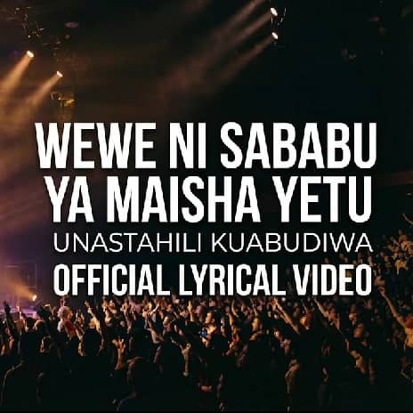 Wewe Ni Sababu Ya Maisha Yetu Lyrics - Wewe Ni Sababu Ya Maisha Yetu Audio - Wewe Ni Sababu Ya Maisha Yangu MP3 - Wewe Ni Sababu Ya Maisha Yetu | Unastahili Kuabudiwa – Deep Swahili Worship - Wewe Ni Sababu Ya Maisha Yetu Lyrics | Unastahili kuabudiwa Cover - Powerfully Swahili Worship Song