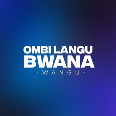 Ombi Langu Bwana Wangu Peke Yangu Sitaweza Lyrics - MP3 Download