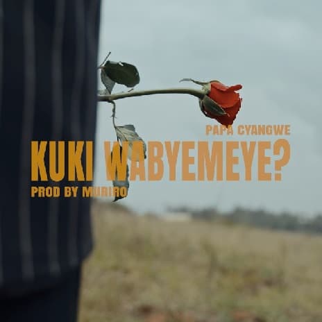 KUKI WABYEMEYE by Papa Cyangwe MP3 Download