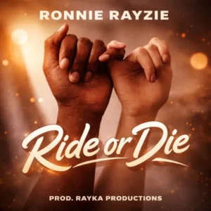 Ride or Die by Ronnie Rayzie MP3 Download Audio