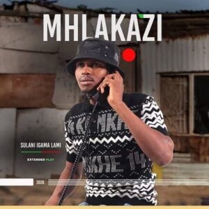 Sulani Igama Lami ft Shenge - Mhlakazi MP3 Download
