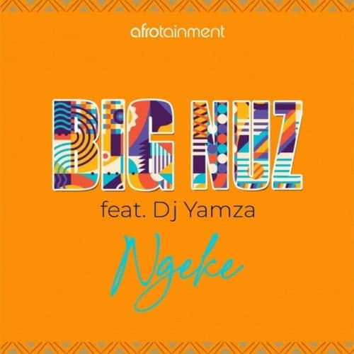 Big Nuz feat. Dj Yamza - Ngeke (Official Audio)