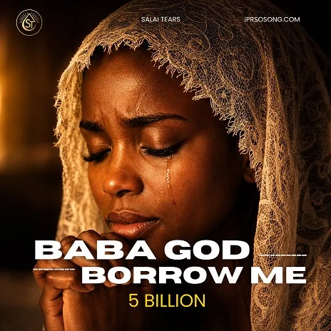 Salai Tears - Baba Borrow Me 5 Billion (Amapiano Remix) MP3 Download