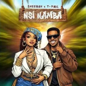 Nsi Namba by Sheebah ft. T Paul 256