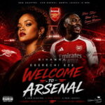 Rihanna - Eberechi Eze (Arsenal) Rihanna - Eberechi Eze (Welcome to Arsenal) MP3 Download