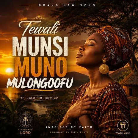 Tewali Munsi Muno Mulongoofu Full Song MP3 Download
