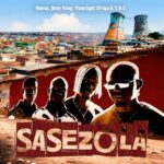 Sasezola by Novex & Born Kxng MP3 Download
