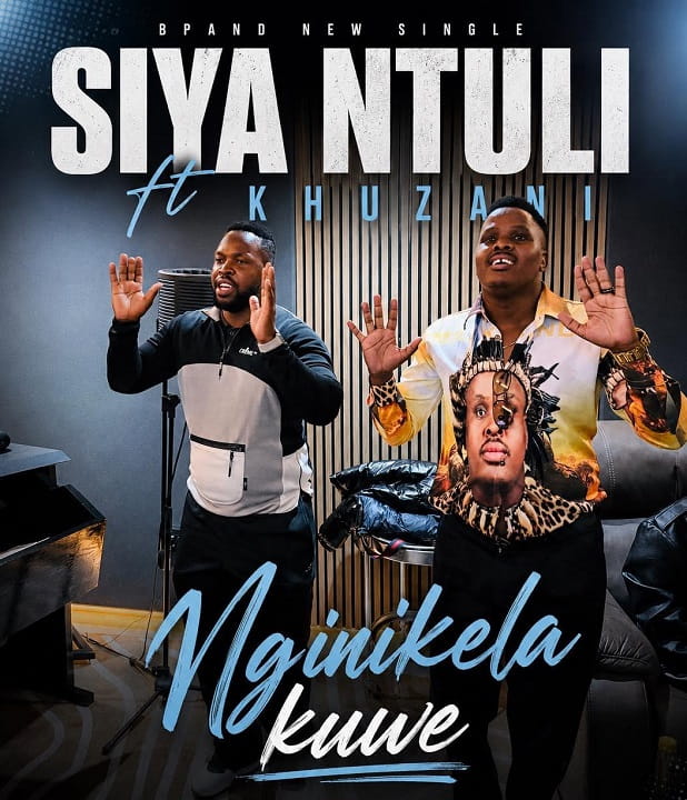 Siya Ntuli ft Khuzani Nginikela Kuwe MP3 Download