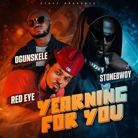 Stonebwoy - Yearning For You MP3 Download - "Yearning for You" by Ogunskele and RedEye Nature featuring Stonebwoy MP3 Download