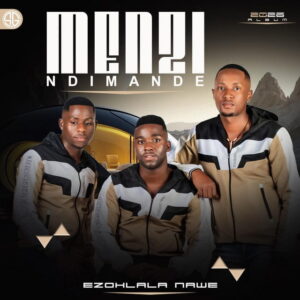 Menzi Ezohlala Nawe MP3 Download