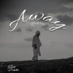 Download "Away (Prayer)" by King Paluta MP3 Audio: a faith-filled 2026 single pleading for strength, peace & protection. Discover the meaning, sound & story behind the track.