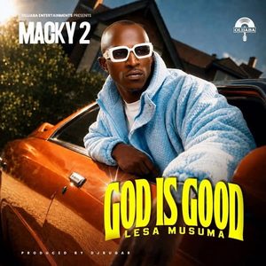Download Macky2 God Is Good MP3 Audio, produced by DJ Bugar, is a gratitude-filled song reflecting on faith, loss, and life beyond his 2026 Nchanga MP bid. Listen now.