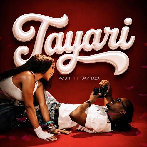 Xouh ft Barnaba Tayari MP3 Download Audio is here now! Stream, download & read the full Tayari lyrics — the hottest new 2026 Bongo Flava love song from Tanzania.