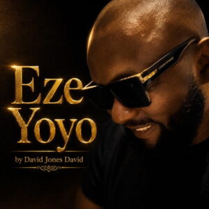 Eze Yoyo by David Jones David: Lyrics, Meaning & Story Behind the Hit