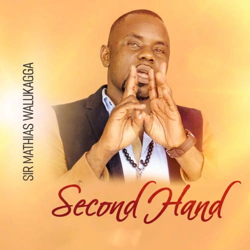 Download Second Hand by Mathias Walukagga MP3 Audio: download Uganda's viral Kadongo Kamu hit, decode the Bobi Wine buzz, and download the trending August 2026 song.